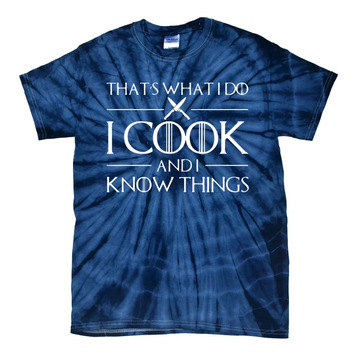 Chef & Cook Gifts I Cook & I Know Things Funny Cooking Tie-Dye T-Shirt