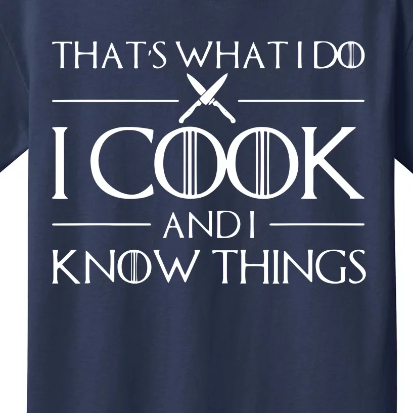 Chef & Cook Gifts I Cook & I Know Things Funny Cooking Kids T-Shirt