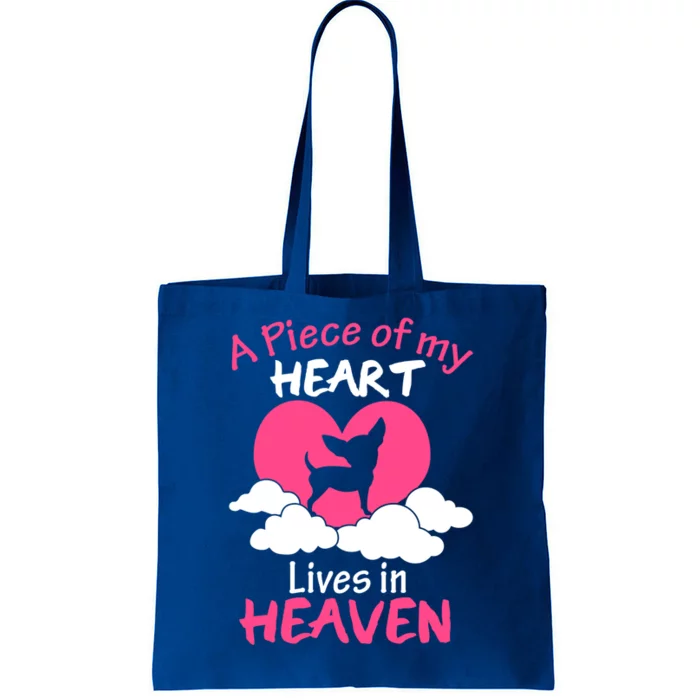 Chihuahua Cool Gift A Piece Of My Heart In Heaven Gift Tote Bag