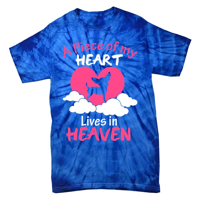 Chihuahua Cool Gift A Piece Of My Heart In Heaven Gift Tie-Dye T-Shirt