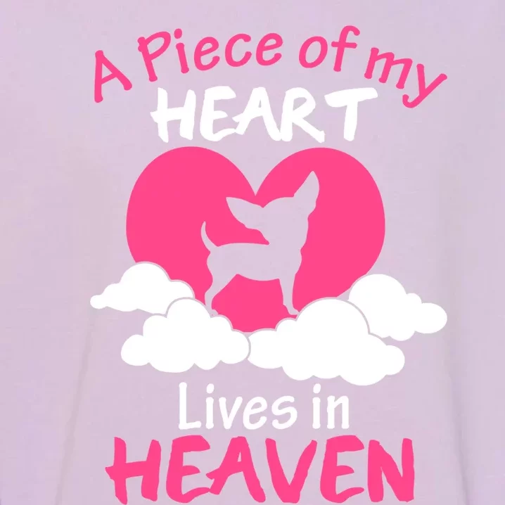 Chihuahua Cool Gift A Piece Of My Heart In Heaven Gift Garment-Dyed Sweatshirt