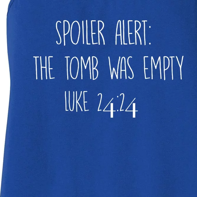 Christian Cool Gift Spoiler Alert: The Tomb Was Empty Women's Racerback Tank