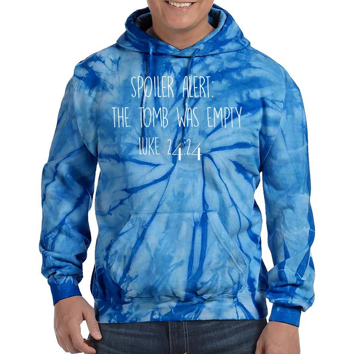 Christian Cool Gift Spoiler Alert: The Tomb Was Empty Tie Dye Hoodie