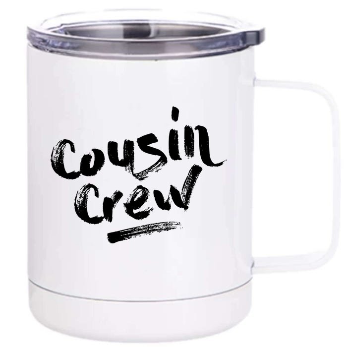 Cousin Crew Gift Funny Gift Front & Back 12oz Stainless Steel Tumbler Cup