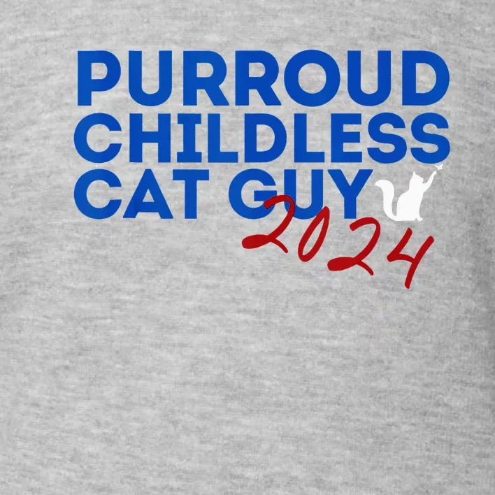 Childless Cat Guy Funny Childless Cat 2024 Childless Cat Toddler Sweatshirt