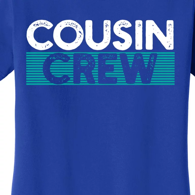 Cousin Crew Gift Women's T-Shirt