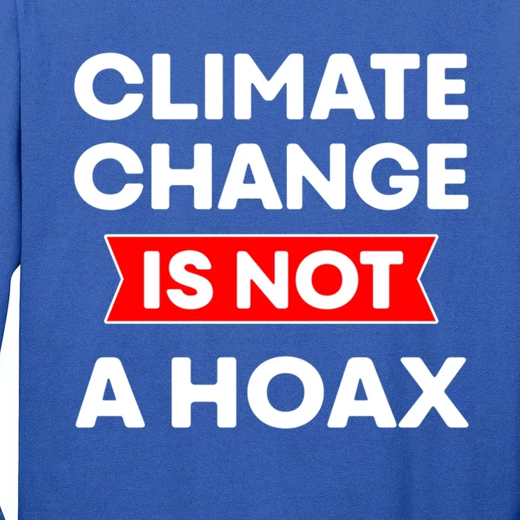 Climate Change Gift Tall Long Sleeve T-Shirt