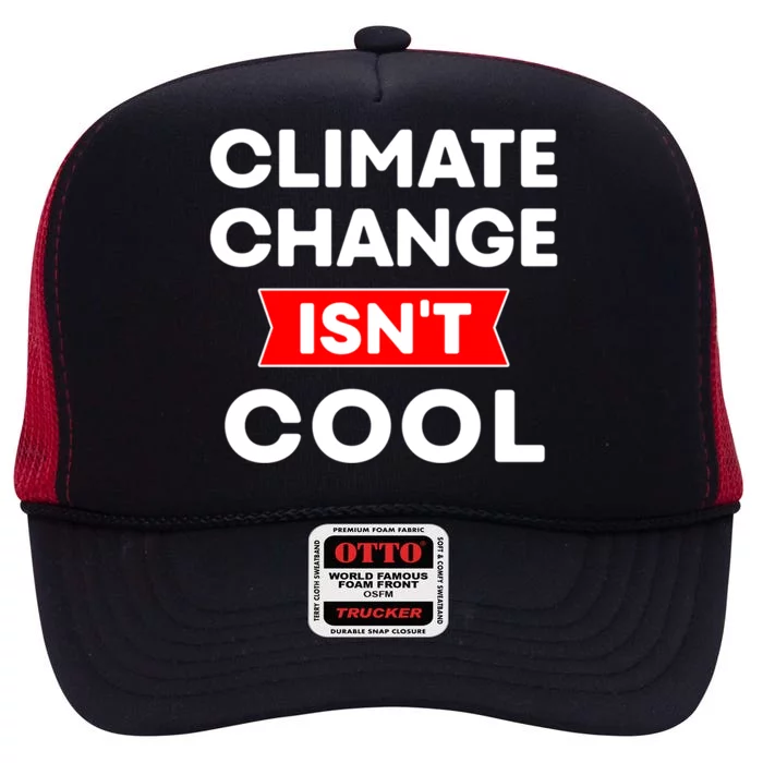 Climate Change Gift High Crown Mesh Trucker Hat