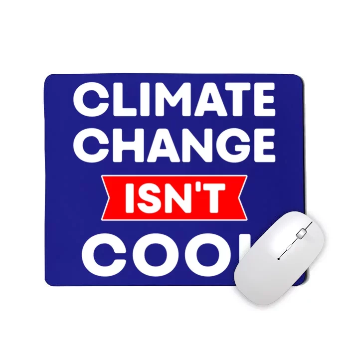 Climate Change Gift Mousepad