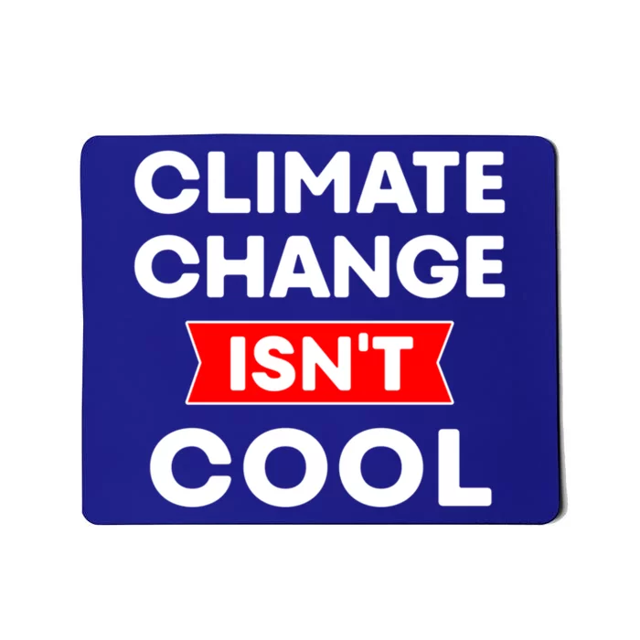 Climate Change Gift Mousepad