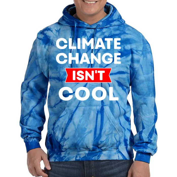 Climate Change Gift Tie Dye Hoodie