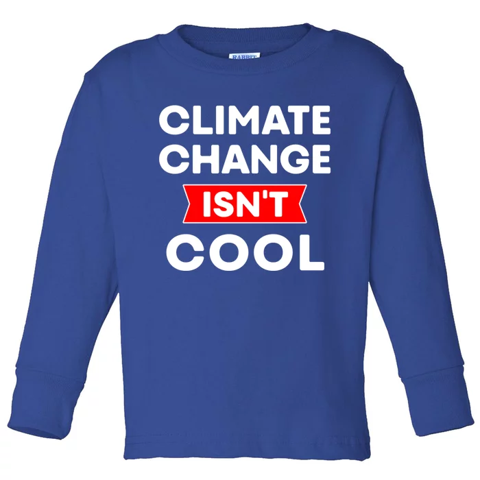 Climate Change Gift Toddler Long Sleeve Shirt