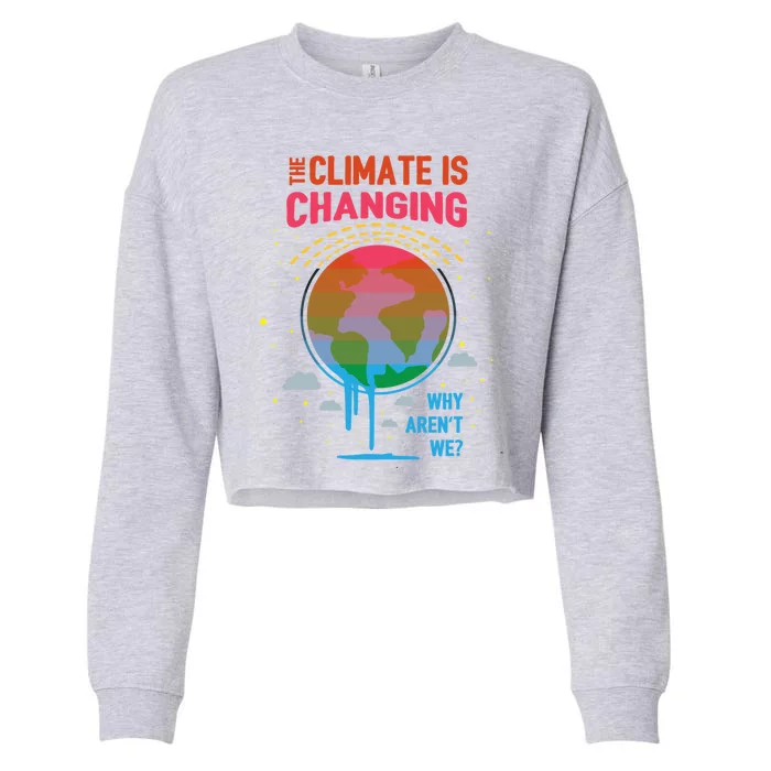 Climate Change Global Warming Awareness Earth Day Gift Cropped Pullover Crew