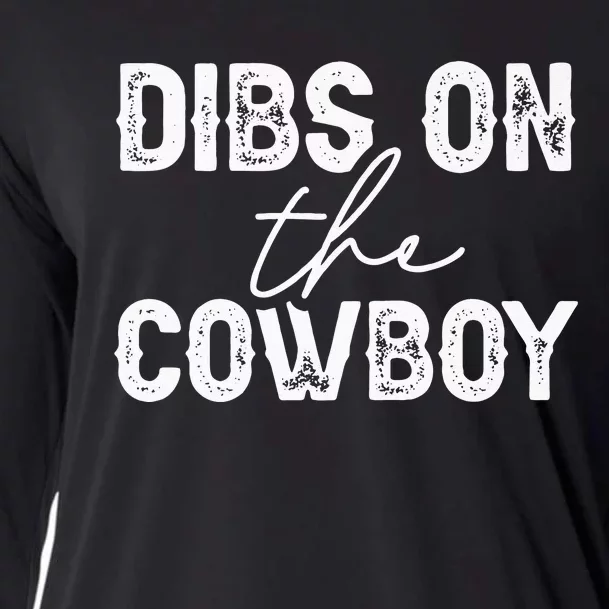 Cowgirl Country Girl Dibs On The Cowboy Rodeo Horse Southern Cooling Performance Long Sleeve Crew