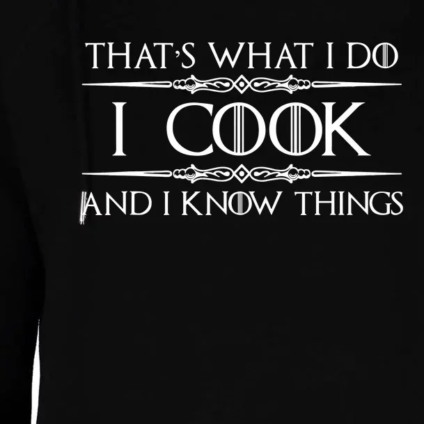 Chef & Cook Gifts I Cook & I Know Things Funny Cooking Womens Funnel Neck Pullover Hood