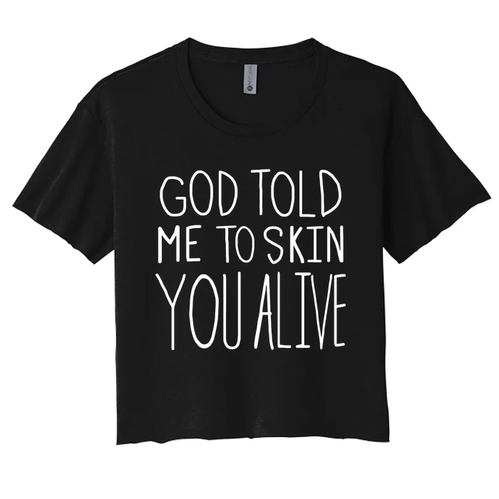 Chloe Cole God Told Me To Skin You Alive Women's Crop Top Tee