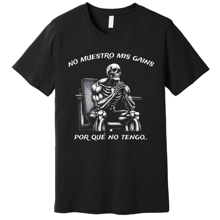 Calacas Chidas Gym Mexican Sayings Premium T-Shirt