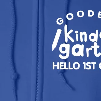 Cool Chic Goodbye Kindergarten Hello 1St Grade Gift Full Zip Hoodie