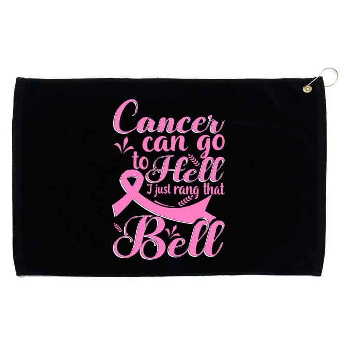 Cancer Can Go To Hell I Just Rang That Bell Breast Cancer Grommeted Golf Towel