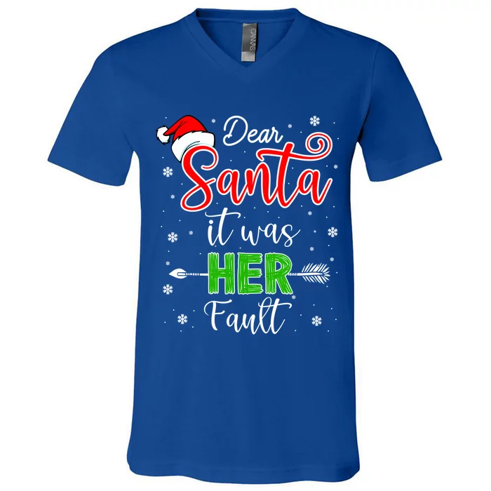 Christmas Couples Gift Dear Santa It Was Her Fault Gift V-Neck T-Shirt