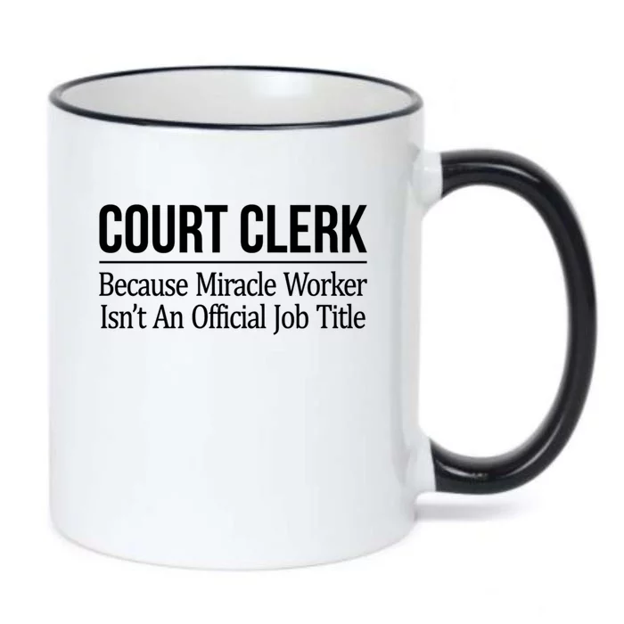 Court Clerk Gift Because Miracle Worker Isn't A Job Title Gift Black Color Changing Mug