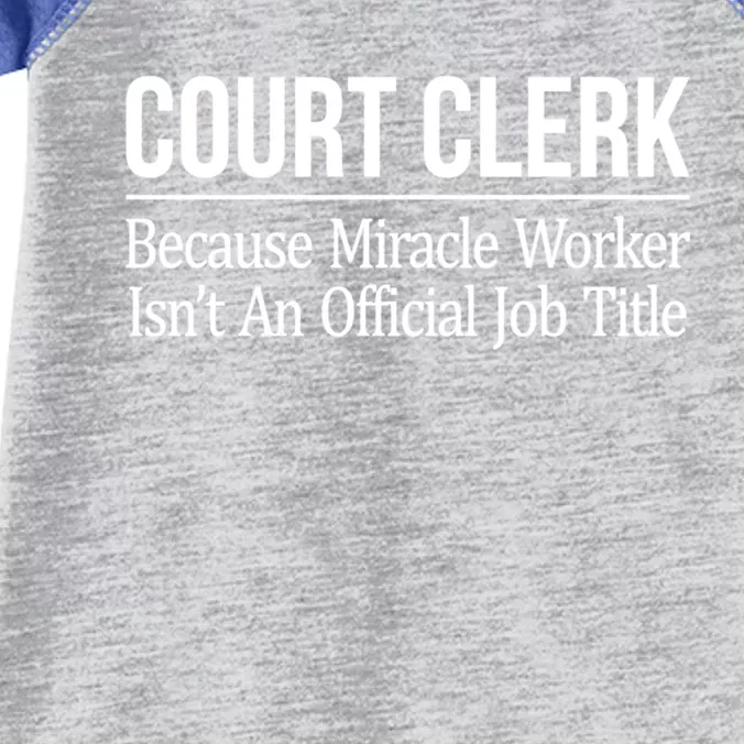 Court Clerk Gift Because Miracle Worker Isn't A Job Title Gift Infant Baby Jersey Bodysuit