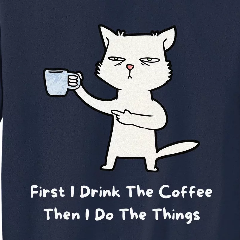 Cute Cat Gift For Kitten Lovers Funny Cat Drink Coffee Tall Sweatshirt