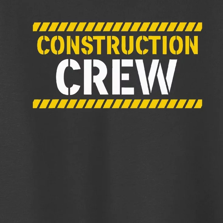 Construction Crew & Highway Worker Toddler T-Shirt