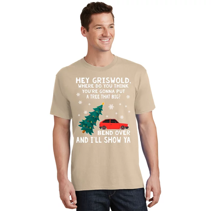 Christmas Cars Hey Griswold Where Do You Think You're Gonna Put A Tree That Big T-Shirt