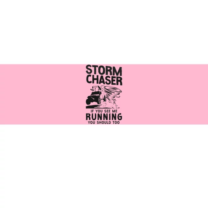 CStorm Chaser Hurricane Meteorology Tornado Storm Chaser If Bumper Sticker