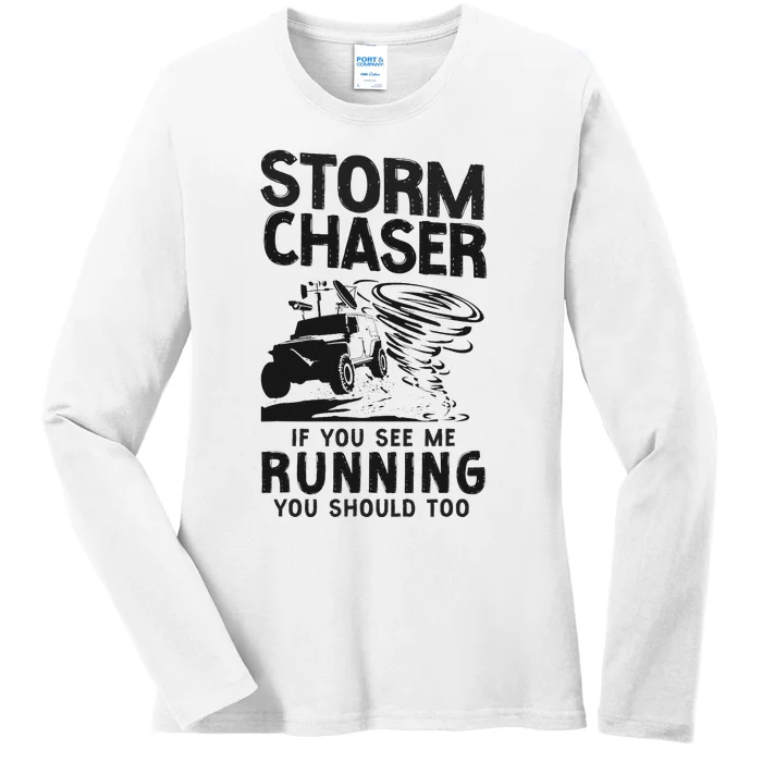 CStorm Chaser Hurricane Meteorology Tornado Storm Chaser If Ladies Long Sleeve Shirt