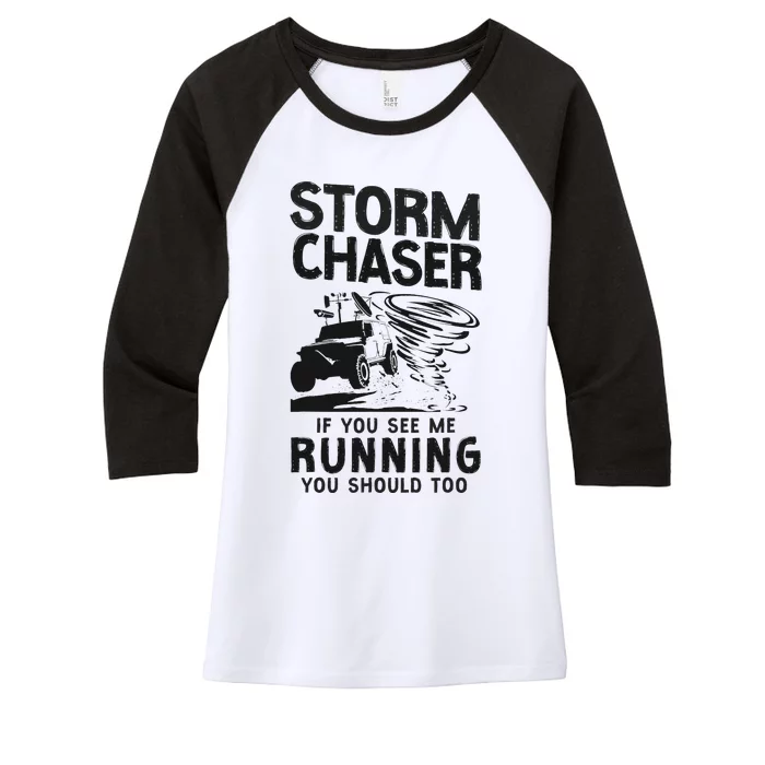 CStorm Chaser Hurricane Meteorology Tornado Storm Chaser If Women's Tri-Blend 3/4-Sleeve Raglan Shirt