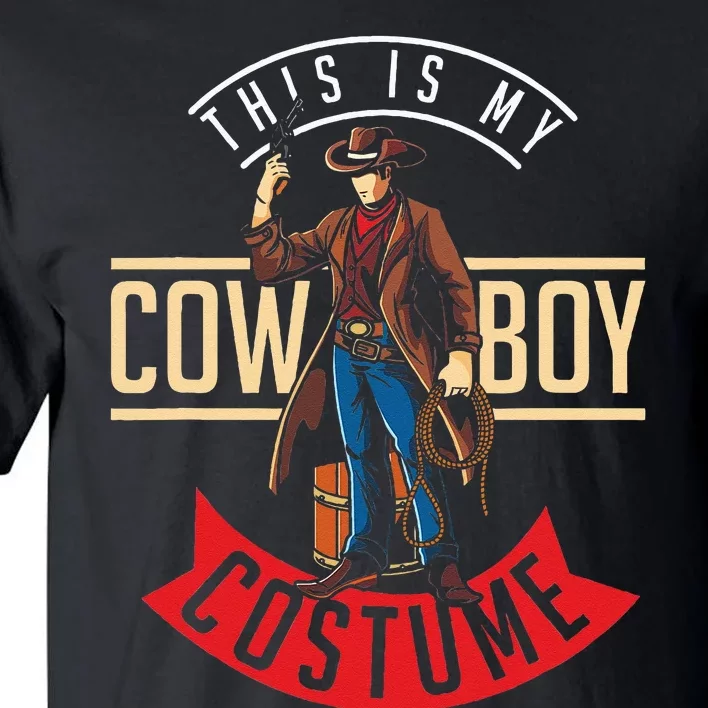 Cowboy Costume Halloween Western Gift Idea Cowboy Tall T-Shirt