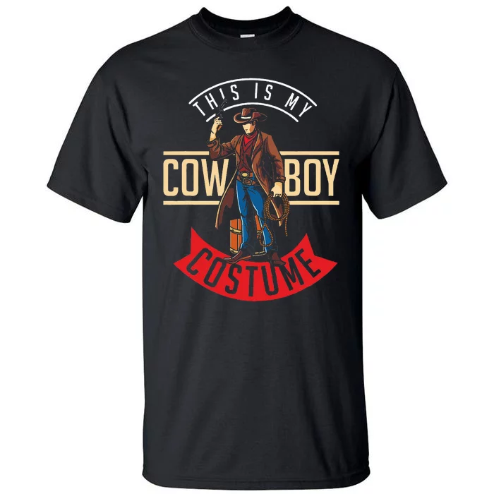 Cowboy Costume Halloween Western Gift Idea Cowboy Tall T-Shirt