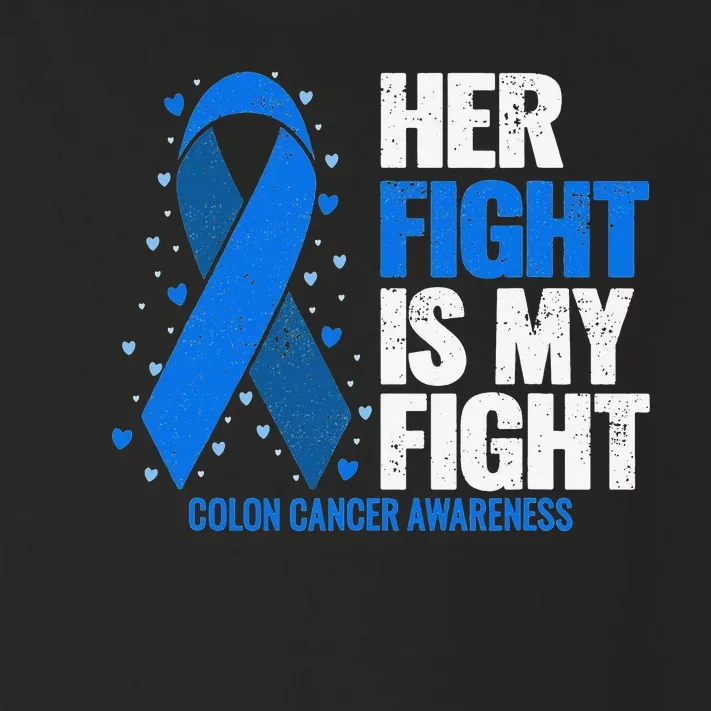 Colon Cancer Her Fight is my Fight Colon Cancer Awareness Toddler Long Sleeve Shirt