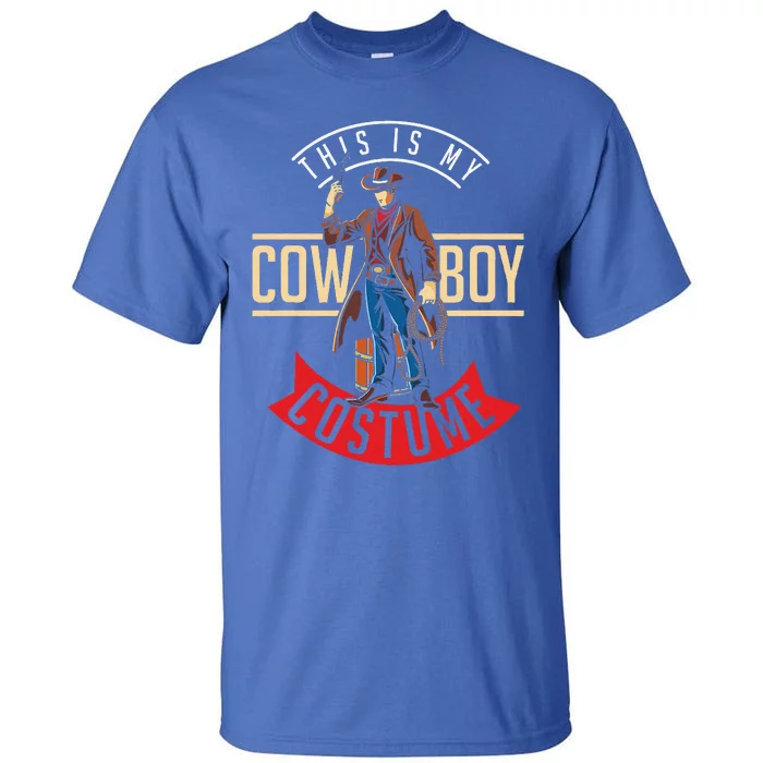 Cowboy Costume Halloween Western Gift Idea Cowboy Tall T-Shirt