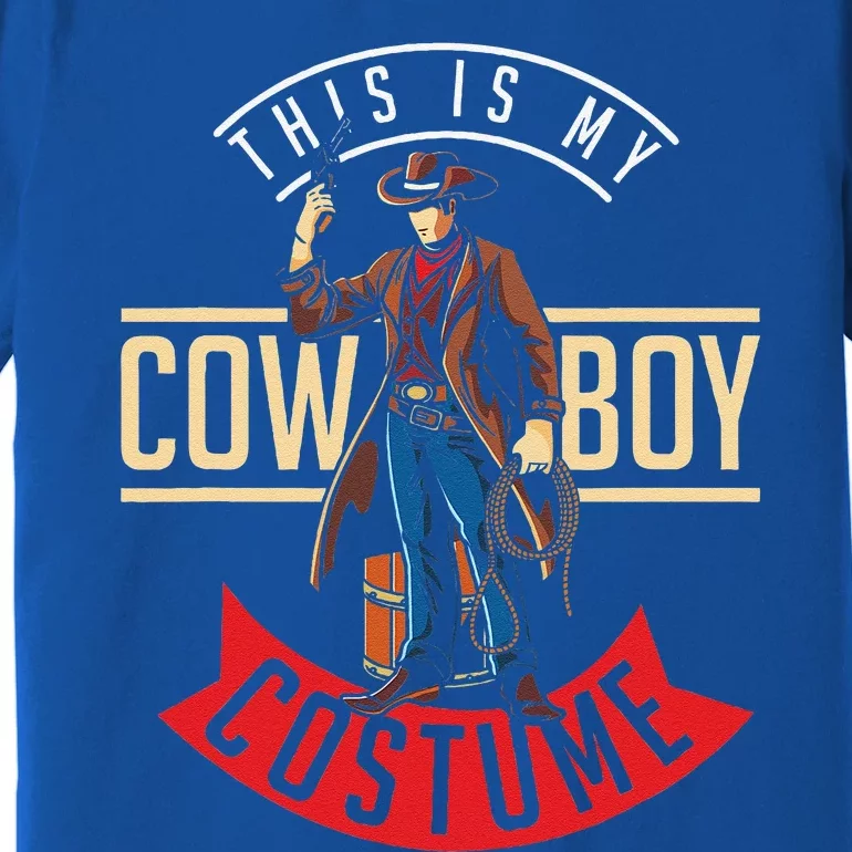 Cowboy Costume Halloween Western Gift Idea Cowboy Premium T-Shirt