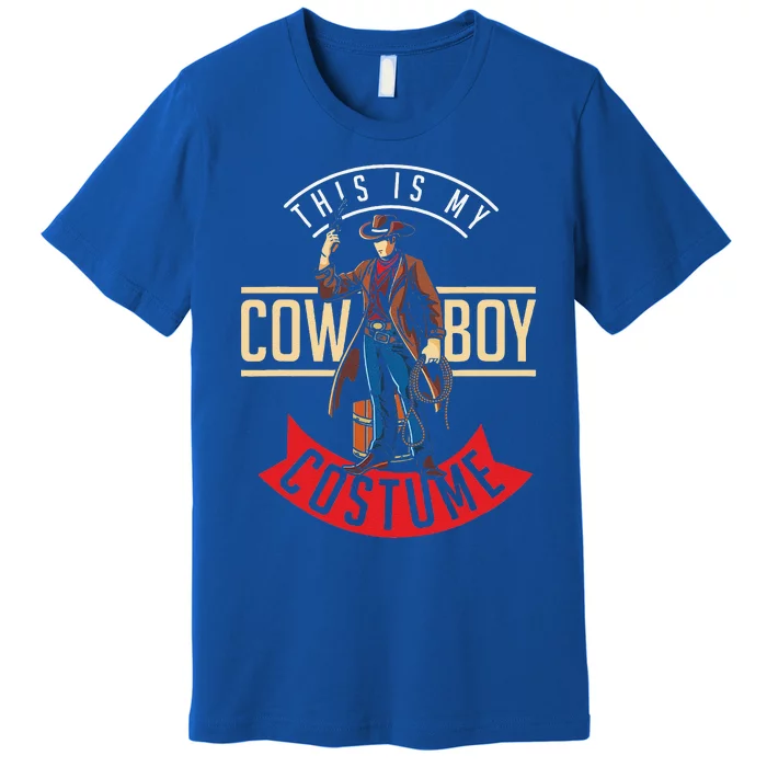 Cowboy Costume Halloween Western Gift Idea Cowboy Premium T-Shirt