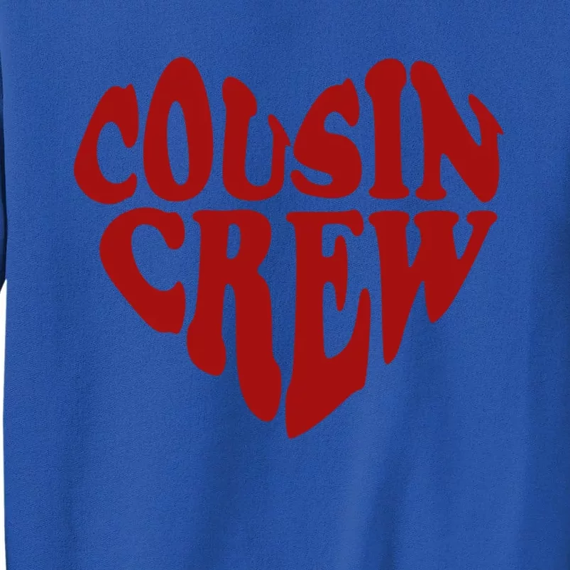 Cousin Crew Heart Cousin Squad Crazy Cousin Crew Cute Gift Tall Sweatshirt