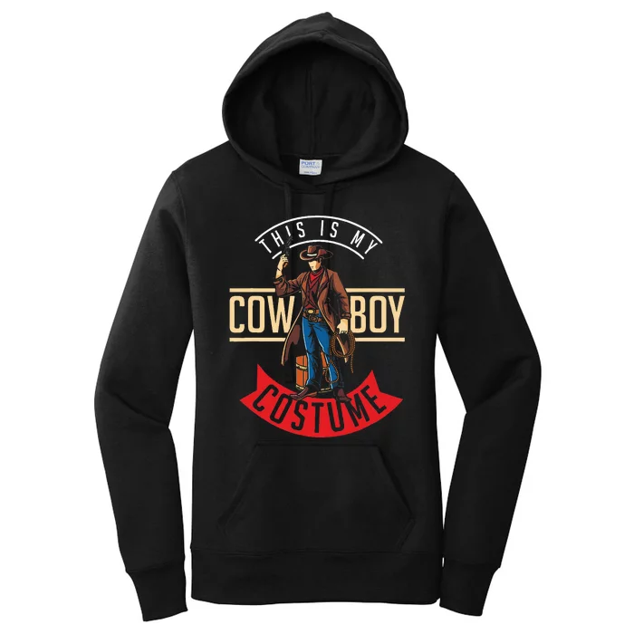 Cowboy Costume Halloween Western Gift Idea Cowboy Women's Pullover Hoodie