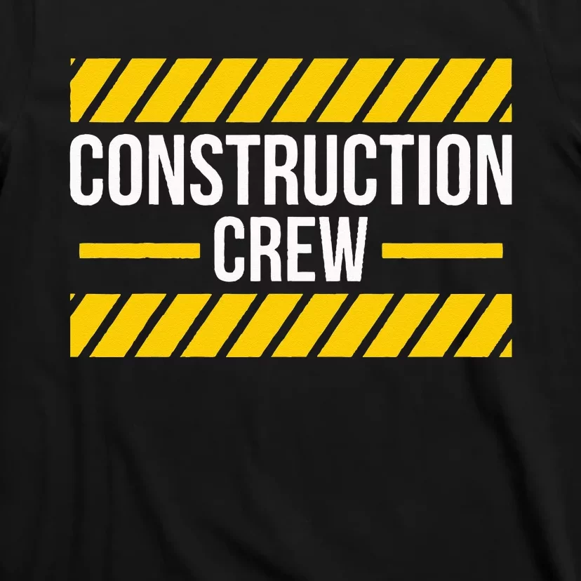 Construction Crew & Highway Worker T-Shirt