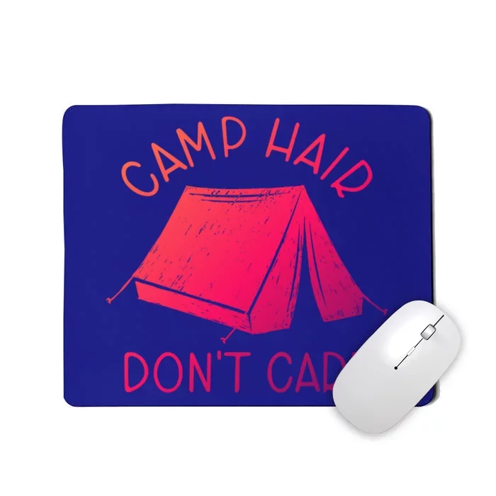 Cute Camp Hair Dont Care Camping Adventure Gift Mousepad