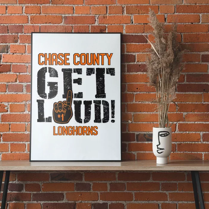 Chase County High School Get Loud Longhorns Poster