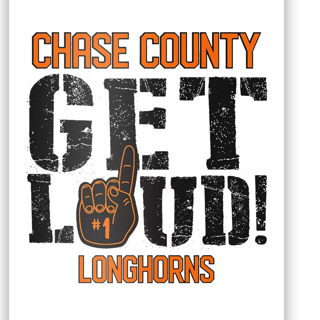 Chase County High School Get Loud Longhorns Poster