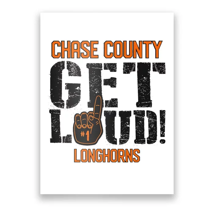 Chase County High School Get Loud Longhorns Poster