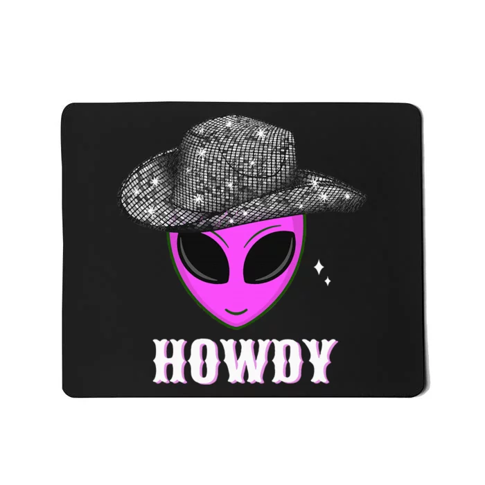 Cool Cowboy Hat Alien Howdy Space Western Disco Theme Mousepad