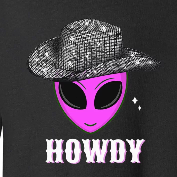 Cool Cowboy Hat Alien Howdy Space Western Disco Theme Toddler Sweatshirt