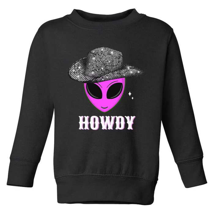 Cool Cowboy Hat Alien Howdy Space Western Disco Theme Toddler Sweatshirt