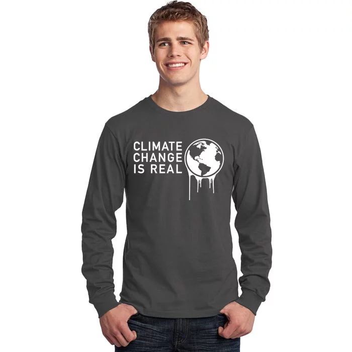 Climate Change Is Real Tall Long Sleeve T-Shirt