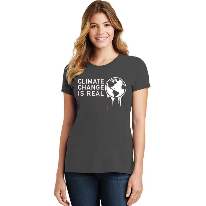 Climate Change Is Real Women's T-Shirt